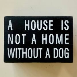 A House Is Not A Home - Graphic Wooden Box Signs