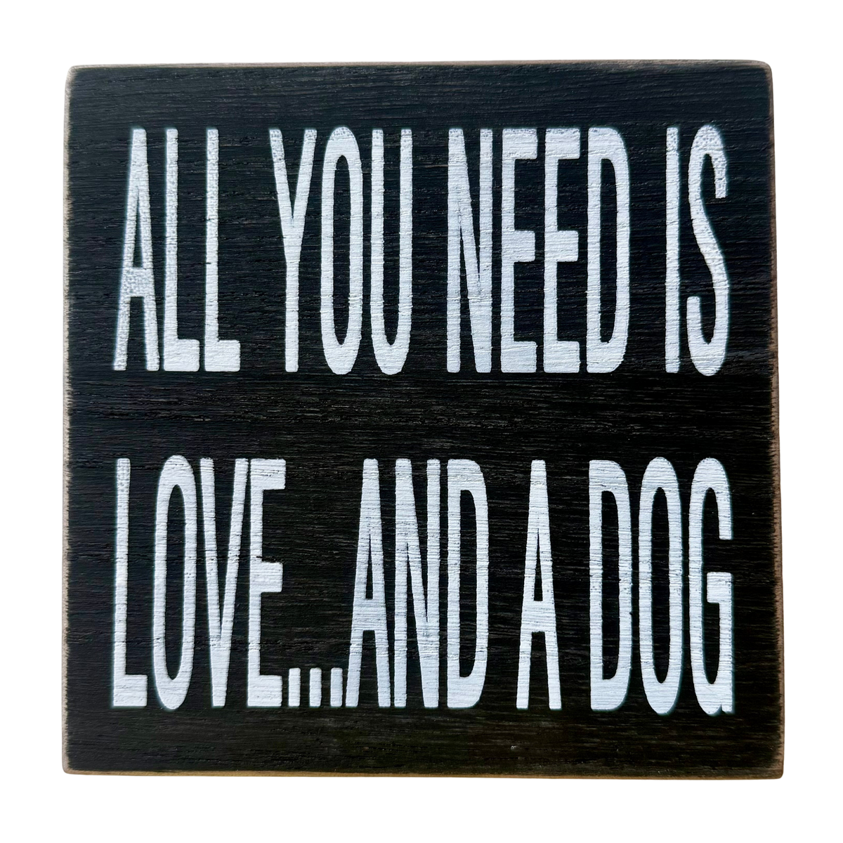 All You Need Is Love - Graphic Wooden Box Signs